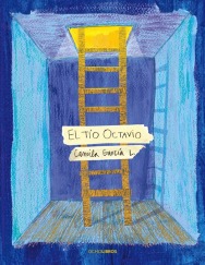El tío Octavio, Ocho libros, 2012.
